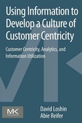 Cover: Using Information to Develop a Culture of Customer Centricity - Morgan Kaufmann