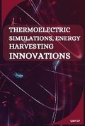Cover: Thermoelectric Simulations, Energy Harvesting Innovations - mohd publishers