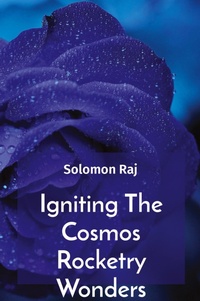 Abbildung von: Igniting The Cosmos Rocketry Wonders - Noble Publishing