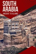 Cover: South Arabia Ancient to Islamic - ALI SHAH PUBLISHER