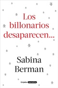 Cover: Los billonarios desaparecen / The Billionaires Disappear - Penguin Random House Grupo Editorial