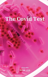 Enlarge image Cover: The COVID Test - Ukiyoto Publishing