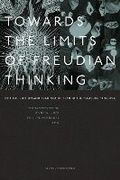 Cover: Towards the Limits of Freudian Thinking - Leuven University Press