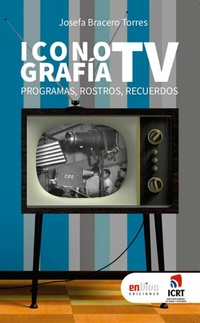 Abbildung von: Iconografía TV. Programas, rostros, recuerdos - RUTH