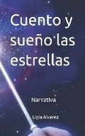 Cover: Cuento y sueno las estrellas - Ediciones Artescena Andares Y Decires