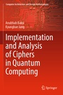 Cover: Implementation and Analysis of Ciphers in Quantum Computing - Springer