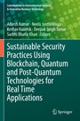 Cover: Sustainable Security Practices Using Blockchain, Quantum and Post-Quantum Technologies for Real Time Applications - Springer