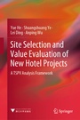 Cover: Site Selection and Value Evaluation of New Hotel Projects - Springer