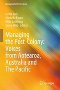 Cover: Managing the Post-Colony: Voices from Aotearoa, Australia and The Pacific - Springer