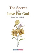 Cover: The Secret in the Love for God - Erkam World Dar Al Arqam