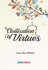 Abbildung von: Civilisation of Virtues - Erkam World Dar Al Arqam