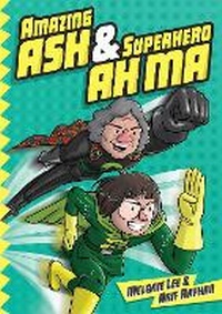 Abbildung von: Amazing Ash & Superhero Ah Ma Book 1 - Difference Engine Pte Ltd