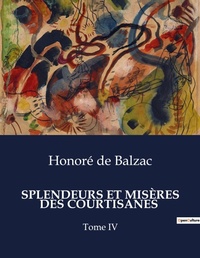 Abbildung von: SPLENDEURS ET MISÈRES DES COURTISANES - Culturea