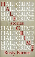 Cover: Half Crime - Redneck Press