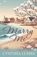 Cover: Marry Me - Cynthia Luhrs