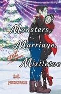 Cover: Monsters, Marriage, and Mistletoe - S.C. Principale