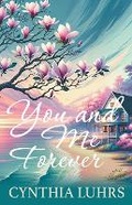 Cover: You and Me Forever - Cynthia Luhrs
