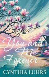 Enlarge image Cover: You and Me Forever - Cynthia Luhrs