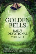Cover: Golden Bells Daily Devotional Volume 1 - Hayes Press