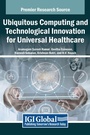 Cover: Ubiquitous Computing and Technological Innovation for Universal Healthcare - IGI Global
