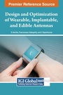Cover: Design and Optimization of Wearable, Implantable, and Edible Antennas - IGI Global