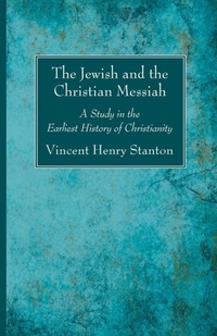 Abbildung von: The Jewish and the Christian Messiah - Wipf & Stock Publishers