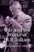 Cover: War and the Works of J.R.R. Tolkien - Bloomsbury Academic USA
