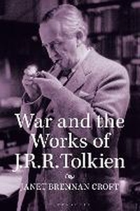 Enlarge image Cover: War and the Works of J.R.R. Tolkien - Bloomsbury Academic USA