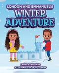 Cover: London and Emmanuel's Winter Adventure - Palmetto Publishing