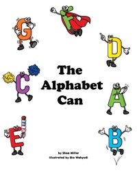 Enlarge image Cover: The Alphabet Can - Shea Miller Books
