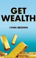 Cover: Get Wealth - Tijuana Lynn Brown