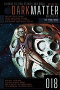 Cover: Dark Matter Magazine Issue 018 - Dark Matter Magazine