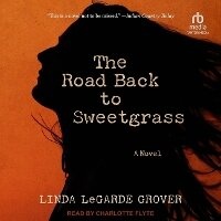 Enlarge image Cover: The Road Back to Sweetgrass - Tantor Audio
