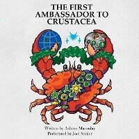 Enlarge image Cover: The First Ambassador to Crustacea - Spoken Realms