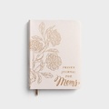 Cover: Prayer Journal for Moms - Dayspring Publishing