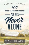 Cover: 100 Pass-Along Reminders: You Are Never Alone - Dayspring Publishing