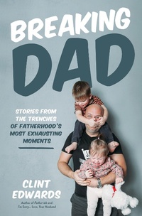 Enlarge image Cover: Breaking Dad - Page Street Publishing Co.