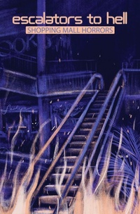 Enlarge image Cover: Escalators to Hell - From Beyond Press LLC