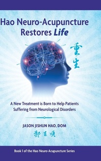 Abbildung von: Hao Neuro-Acupuncture Restores Life - Hao Neuro-Acupuncture Press