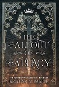 Cover: The Fallout of Fallacy - Kristina M Barbee