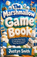 Cover: The Marshmallow Game Book - Kidmin Magic