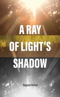 Abbildung von: A Ray Of Light's Shadow - Mama's Kitchen Press