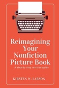 Cover: Reimagining Your Nonfiction Picture Book - Both/And