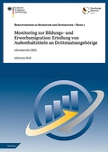 Cover: Monitoring zur Bildungs- und Erwerbsmigration: Erteilung von Aufenthaltstiteln an Drittstaatsangeh&ouml;rige - Bundesamt f&uuml;r Migration und Fl&uuml;chtlinge