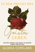 Cover: In der Frucht des Geistes leben - Shalom Verlag