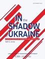 Cover: In the Shadow of Ukraine - Centre for Strategic & International Studies,U.S.