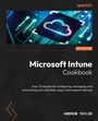Cover: Microsoft Intune Cookbook - Packt Publishing Limited