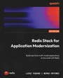 Cover: Redis Stack for Application Modernization - Packt Publishing Limited