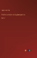 Cover: Theatre complet de Eugene Labiche - Outlook Verlag