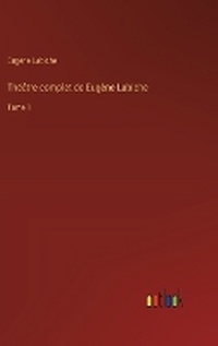 Enlarge image Cover: Theatre complet de Eugene Labiche - Outlook Verlag